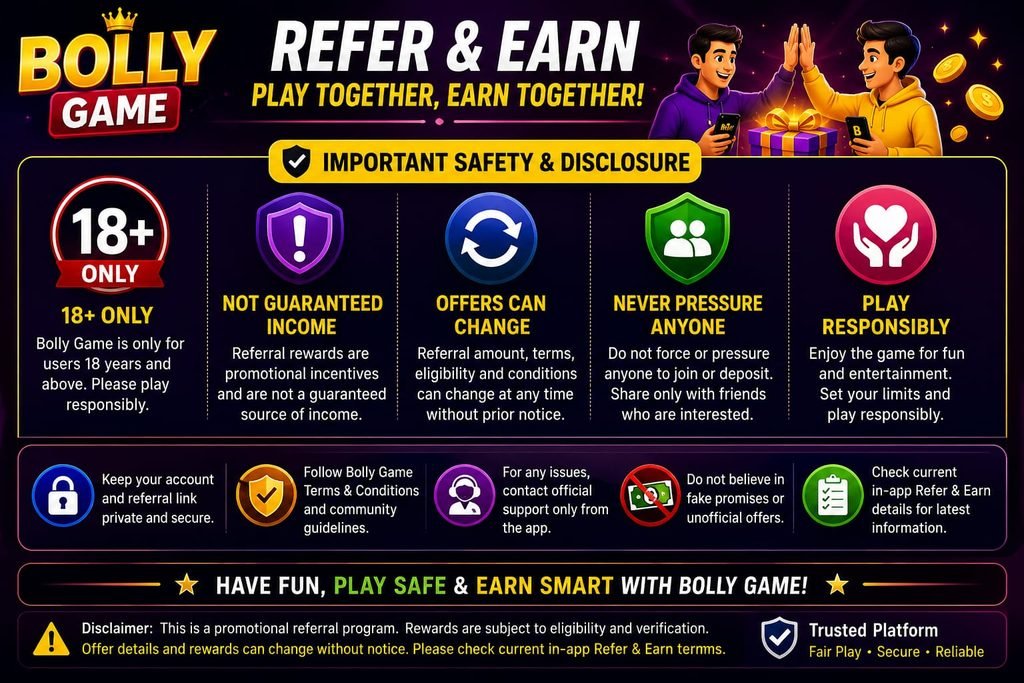 Bolly Game Refer and Earn 18 plus referral safety and responsible play notice